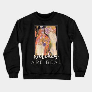 Witches Are Real Crewneck Sweatshirt